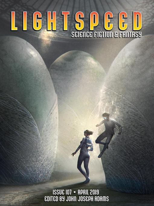Title details for Lightspeed Magazine, Issue 107 (April 2019) by John Joseph Adams - Available